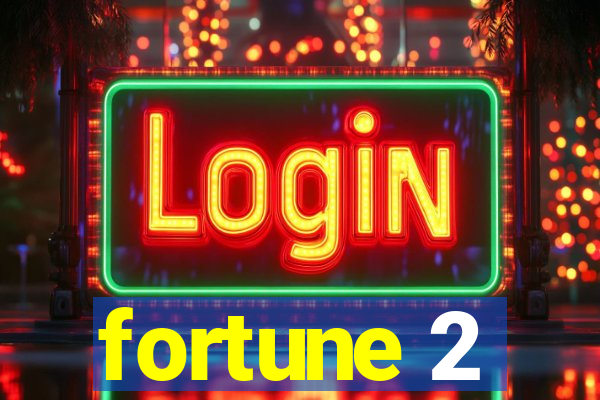 fortune 2